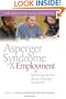 Asperger Syndrome And Employment: Adults Speak Out About Asperger Syndrome