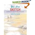 You Can Sketch: A Step-by-Step Guide for Absolute Beginners