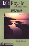 Isle Royale National Park: Foot Trails & Water Routes (3rd edition)