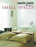 Marie Claire Maison: Small Spaces