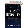 Time and Eternity: Exploring God's Relationship to Time