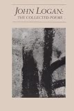 John Logan: The Collected Poems (American Poets Continuum)