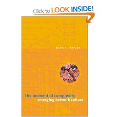 The Moment of Complexity: Emerging Network Culture