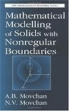 Mathematical Modelling of Solids With Nonregular Boundaries