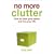 No More Clutter