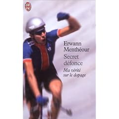 Secret D�fonce : Ma v�rit� sur le dopage