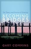 Buy : Becoming Bridges: The Spirit and Practice of Diversity