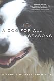A Dog for All Seasons: A Memoir