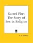 Sacred Fire: The Story of Sex in Religion