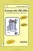 Corporate Wildlife: The Certified Guide to Modern Office Humor