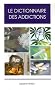 Le dictionnaire des addictions