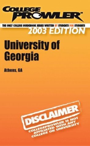 College Prowler University of Georgia (Collegeprowler Guidebooks)