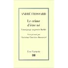 Click here to buy Le crime d'etre ne: Temoignage au proces Barbie (Les carnets DDB) by  Andre Frossard.