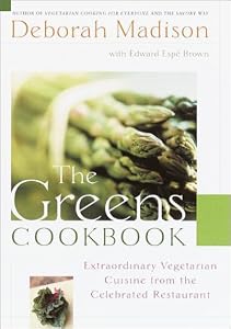 Image of The Greens Cookbook: Extraordinary Vegetarian Cuisine from the Celebrated Restaurant