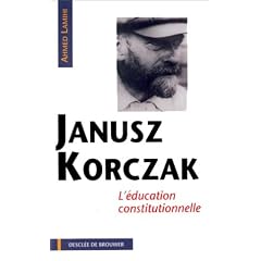 Janusz Korczak : L'�ducation constitutionnelle