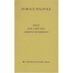 Essai sur l'art des jardins modernes. precede de : horace walpole et l'histoire des jardins au xviie