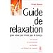 Guide de relaxation pour ceux qui n'ont pas le temps