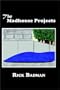 The Madhouse Projects