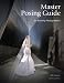 Master Posing Guide For Wedding Photographers