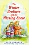 The Winter Brothers and the Missing Snow (Callender Hill Stories)