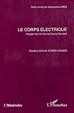 Revue Editions L'Harmattan  / Le corps électrique : Voyage dans le son de Fausto Romitelli
