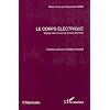 Le corps �lectrique : Voyage dans le son de Fausto Romitelli