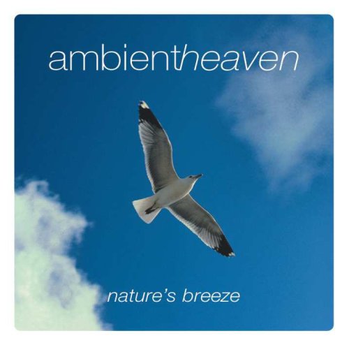 CD-Charts  Music : Ambient Heaven - Nature's Breeze