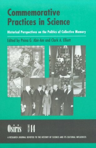 Commemorations of Scientific Grandeur: The Politics of Collective Memory (Osiris)