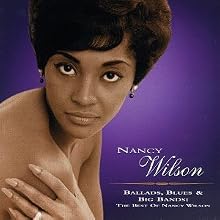 Ballads, Blues & Big Bands: The Best of Nancy Wilson