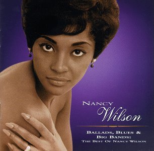 Nancy Wilson - Ballads,Blues & Big Bands - Zortam Music