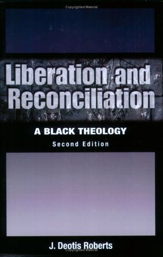 Liberation And Reconciliation: A Black Theology, Second Edition (Interpretation Bible Studies) under Liberation Theology in The Books Store