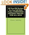 100 Year Old Recipes You Can Still Make Today: CHRISTMAS HOLIDAY DRINKS FOR ALL AGES