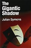 The gigantic shadow