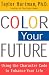 Color Your Future: Using the Character Code to Enhance Your Life