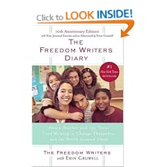 The Freedom Writers Diary: How a Teacher and 150 Teens Used Writing to Change Themselves and the World Around Them