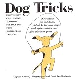Dog Tricks: Eighty-Eight Challenging Activities for Your Dog from World-Class Trainers