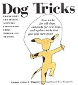 Dog Tricks: Eighty-Eight Challenging Activities for Your Dog from World-Class Trainers
