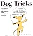 Dog Tricks: Eighty-Eight Challenging Activities for Your Dog from World-Class Trainers