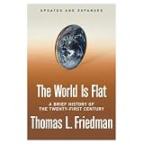 The World Is Flat [Updated and Expanded]: A Brief History of the Twenty-first Century