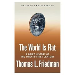 The World Is Flat: A Brief History of the Twenty-first Century
