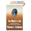 The World Is Flat [Updated and Expanded]: A Brief History of the Twenty-first Century
