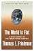 The World Is Flat [Updated and Expanded]: A Brief History of the Twenty-first Century