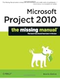Microsoft Project 2010: The Missing Manual