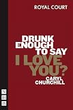 Drunk Enough to Say I Love You?