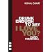 Drunk Enough to Say I Love You?