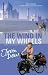 The Wind in My Wheels: Travel Tales from the Saddle