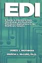 EDI: A Guide to Electronic Data Interchange and Electronic Commerce Applications in the Healthcare Industry