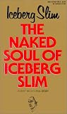 The Naked Soul of Iceberg Slim