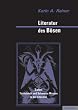 Literatur des B�sen. Satan, Teufelskult und Schwarze Messen in der Literatur