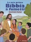 MIA PRIMA BIBBIA A FUMETTI (LA)